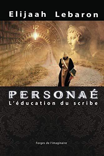 PERSONAÉ: L'éducation du scribe