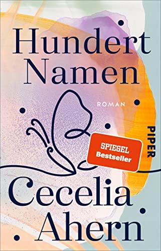 Hundert Namen: Roman | Fantasievoll, spannend, unverwechselbar: Cecelia Ahern in Höchstform!