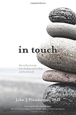 In Touch: How to Tune in to the Inner Guidance of Your Body and Trust Yourself