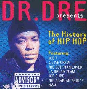 Dr. Dre Presents The History Of Hip Hop, Vol. 1