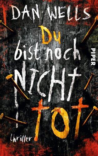 Du bist noch nicht tot: Thriller (Serienkiller, Band 4)