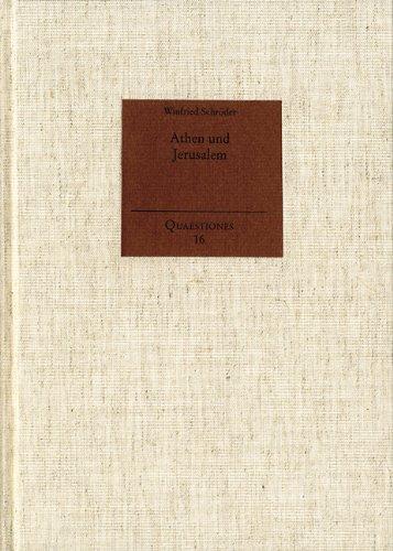 Athen und Jerusalem: Die philosophische Kritik am Christentum in Spätantike und Neuzeit. Quaestiones 16