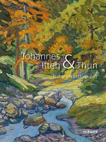 Johannes Itten und Thun: Natur im Mittelpunkt