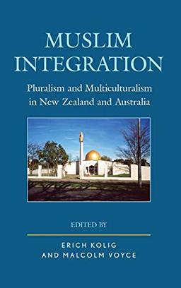 Muslim Integration: Pluralism and Multiculturalism in New Zealand and Australia