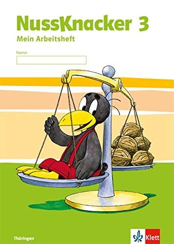 Der Nussknacker. Ausgabe für Sachsen und Thüringen / Mein Arbeitsheft für Thüringen 3. Schuljahr