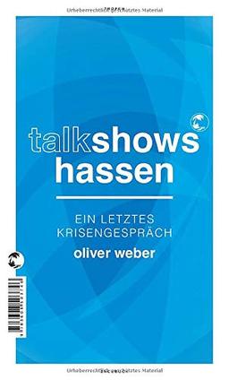 Talkshows hassen: Ein letztes Krisengespräch