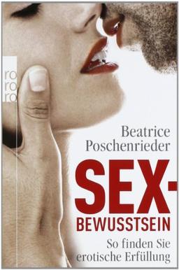 Sexbewusstsein: So finden Sie erotische Erfüllung