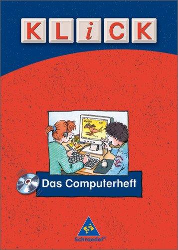 Pusteblume Sachunterricht - Ausgabe 2004-2006: KLICK - Das Computerheft: Arbeitsheft mit CD-ROM