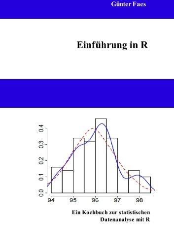 Einführung in R: Ein Kochbuch zur statistischen Datenanalyse mit R