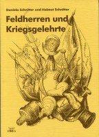 Feldherren und Kriegsgelehrte: Porträts aus drei Jahrhunderten