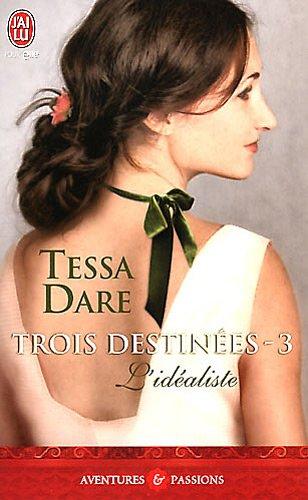 Trois destinées. Vol. 3. L'idéaliste