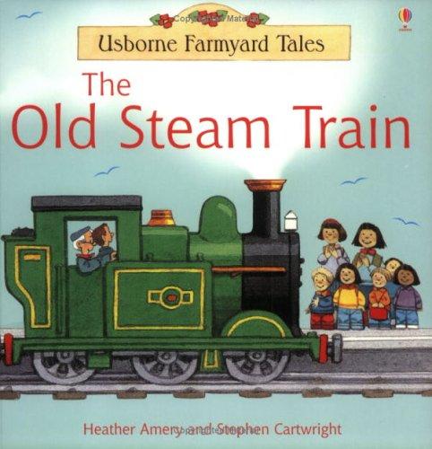 Old Steam Train (Farmyard Tales Minibook Series)