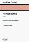 Homöopathie, 6 Bde, Bd.1, Einführung in die Homöopathie