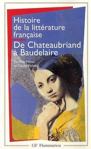 Histoire de la littérature française. Vol. 7. De Chateaubriand à Baudelaire : 1820-1869