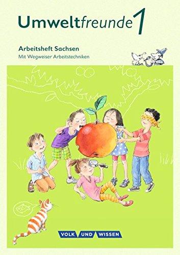 Umweltfreunde - Sachsen - Ausgabe 2016: 1. Schuljahr - Arbeitsheft: Mit Wegweiser Arbeitstechniken