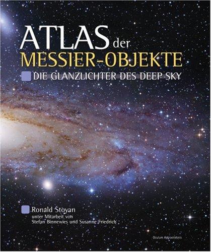 Atlas der Messier-Objekte: Die Glanzlichter des Deep Sky