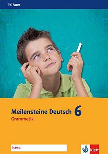 Meilensteine Deutsch 6. Grammatik - Ausgabe ab 2016: Arbeitsheft Klasse 6