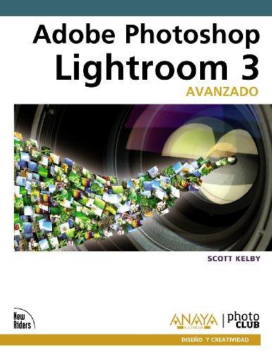 Adobe Photoshop Lightroom 3 : avanzado (Diseño Y Creatividad)