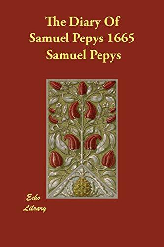 The Diary of Samuel Pepys 1665