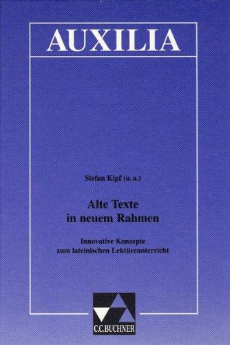 Auxilia: Alte Texte in neuem Rahmen - Innovative Konzepte zum lateinischen Lektüreunterricht: 50