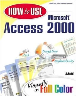 How to Use Microsoft Access 2000: Visually in Full Color (How to Use Series)