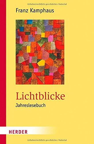 Lichtblicke: Jahreslesebuch (HERDER spektrum)