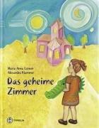 Das geheime Zimmer: Ein Bilderbuch mit Tipps zum Meditieren mit Kindern