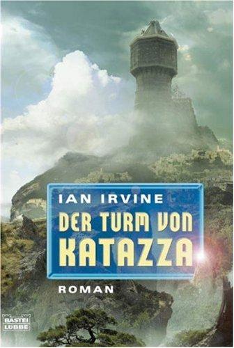 Die drei Welten, Band 3: Der Turm von Katazza