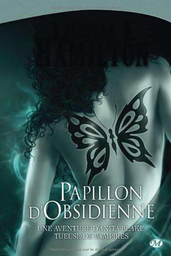 Une aventure d'Anita Blake, tueuse de vampires. Vol. 9. Papillon d'obsidienne