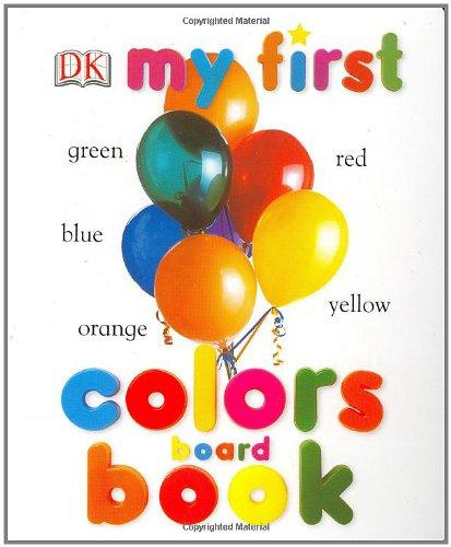 My First Colors Board Book (My 1st Board Books)