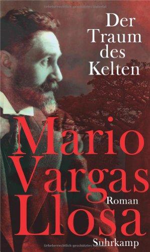 Der Traum des Kelten: Roman