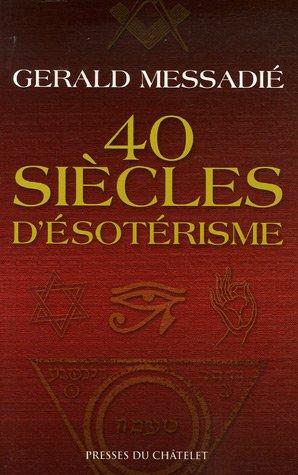 40 siècles d'ésotérisme