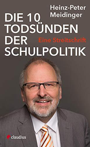 Die 10 Todsünden der Schulpolitik: Eine Streitschrift