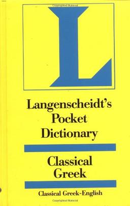 Langenscheidt's Pocket Dictionary Classical Greek (Langenscheidt's Pocket Dictionaries)