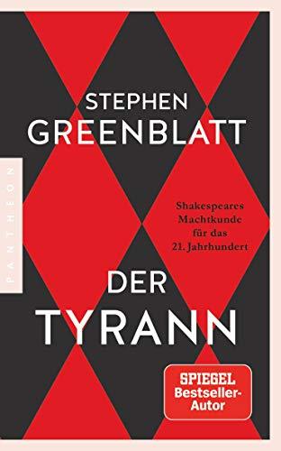 Der Tyrann: Shakespeares Machtkunde für das 21. Jahrhundert