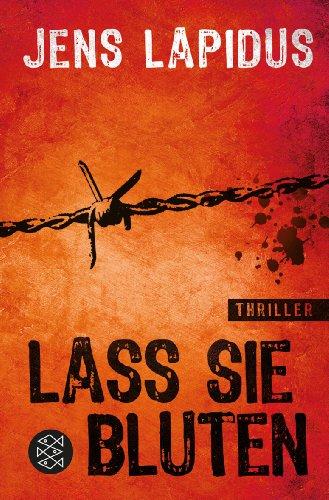 Lass sie bluten: Thriller