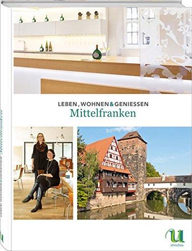 Leben, Wohnen & Genießen Mittelfranken