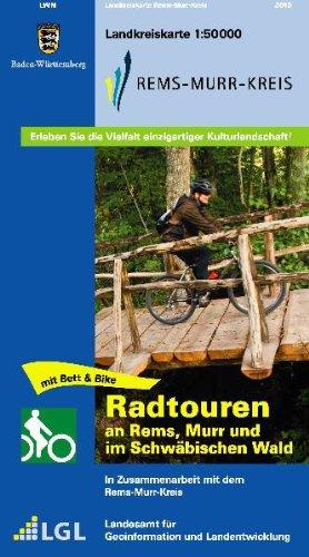 Rems-Murr-Kreis 1 : 50 000: Radtouren an Rems, Murr und im Schwäbischen Wald. Mit Bett und Bike