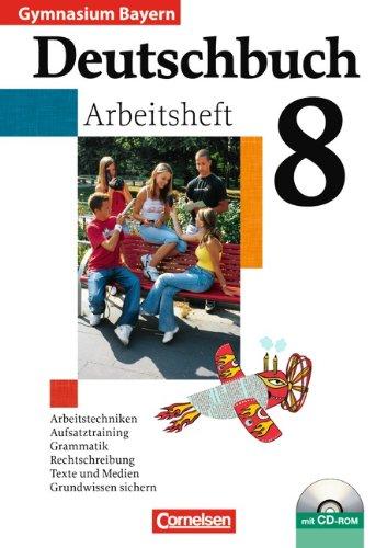 Deutschbuch Gymnasium - Bayern: 8. Jahrgangsstufe - Arbeitsheft mit Lösungen und Übungs-CD-ROM