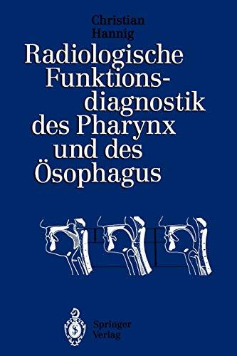 Radiologische Funktionsdiagnostik des Pharynx und des Ösophagus