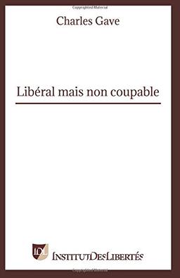 Libéral mais non coupable