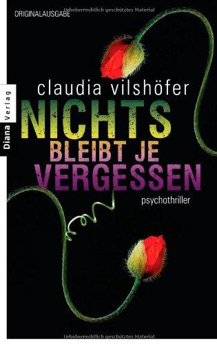 Nichts bleibt je vergessen: Psychothriller