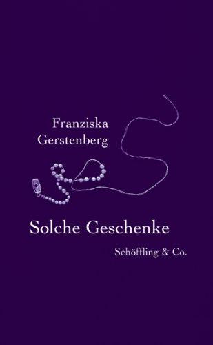 Solche Geschenke: Erzählungen