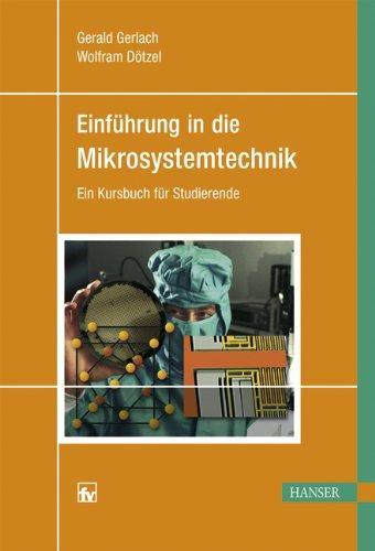 Einführung in die Mikrosystemtechnik: Ein Kursbuch für Studierende