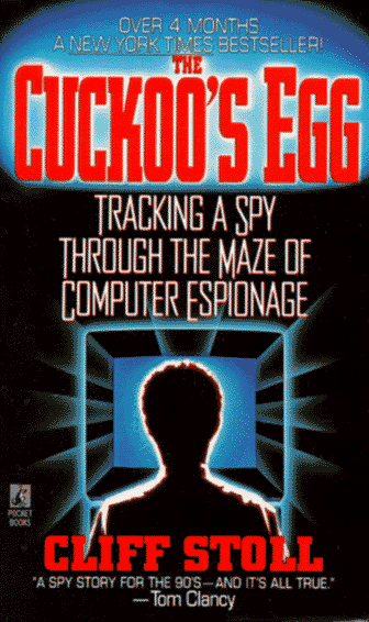 The Cuckoo's Egg. Tracking a Spy Through the Maze of Computer Espionage