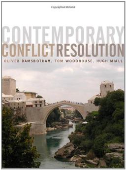 Contemporary Conflict Resolution: The Prevention, Management and Transformation of Deadly Conflicts