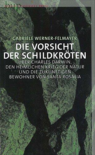 Die Vorsicht der Schildkröten: Charles Darwin, der heimlichen Krieg der Natur und die zukünftigen Bewohner von Santa Rosalia