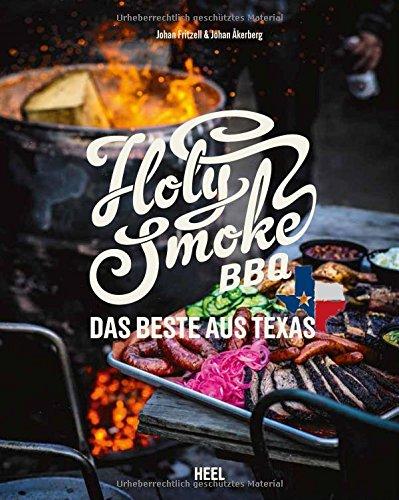 Holy Smoke BBQ: Das Beste aus Texas