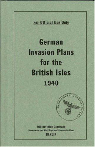 German Invasion Plans for the British Isles, 1940