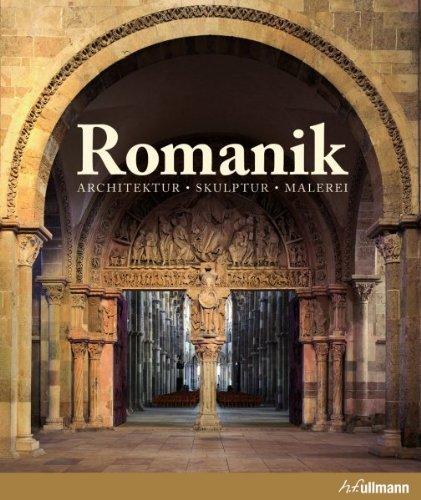 Romanik: Architektur, Skulptur, Malerei